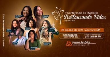 1ª Conferência de Mulheres Restaurando Vidas em Sete Lagoas