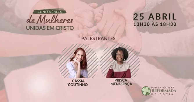 Imagem do 1ª Conferência de Mulheres - Unidas em Cristo