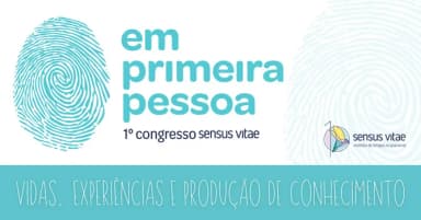 1º CONGRESSO SENSUS VITAE: EM PRIMEIRA PESSOA em Franca