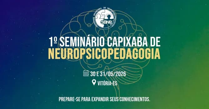 Imagem do 1º Seminário Capixaba de Neuropsicopedagogia