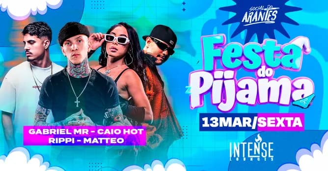 Imagem do 13.03 | Festa do pijama |INTENSE