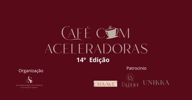 Imagem do 14ª Café com  as Aceleradoras