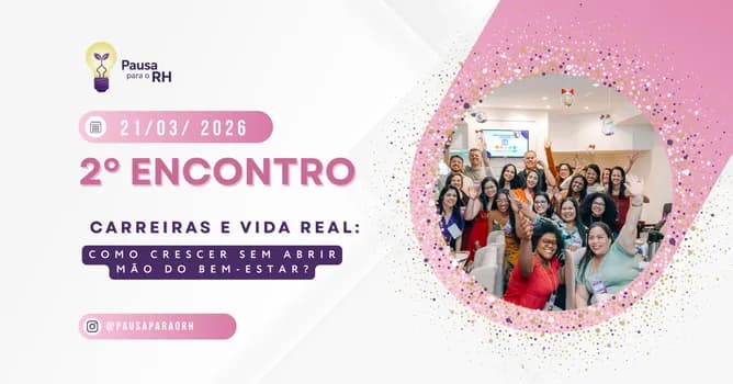 Imagem do 2º Encontro do Pausa para o RH