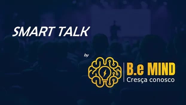 Imagem do 2º SMART TALK (by B.e MIND)