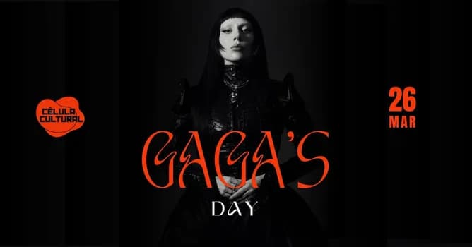 Imagem do 26/03 (QUI) GAGA'S DAY