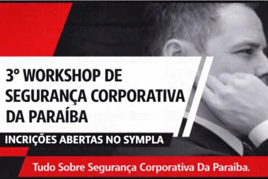 Imagem do 3º WORKSHOP DE SEGURANÇA CORPORATIVA DA PARAIBA