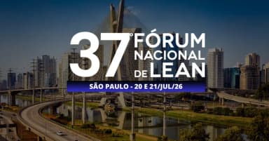 37º Fórum Nacional de Lean - São Paulo em São Paulo