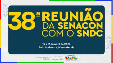 38ª Reunião Ordinária da SENACON com o SNDC em Belo Horizonte