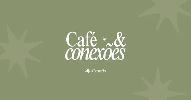 Imagem do 4ª edição - Café & Conexões