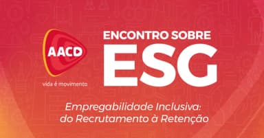 4° Encontro ESG - AACD em São Paulo