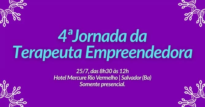 Imagem do 4ª Jornada da Terapeuta Empreendedora