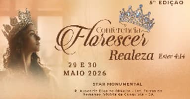 5º Conferência Florescer '' Realeza '' em Vitória da Conquista