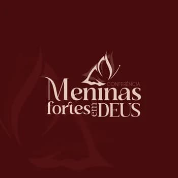 5ª Conferência Meninas Fortes em Deus FFD em Nova Serrana