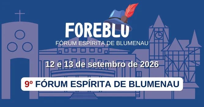 Imagem do 9º FOREBLU - Fórum Espírita de Blumenau/SC