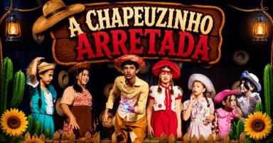 A Chapeuzinho Arretada: O Musical. em Maceió