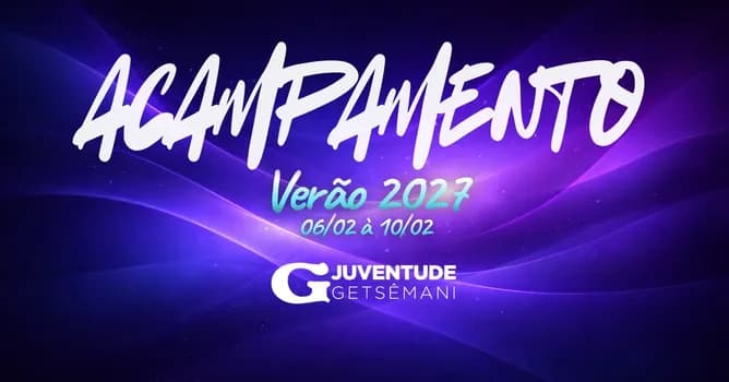 Imagem do ACAMPAMENTO JUVENTUDE GETSÊMANI 2027