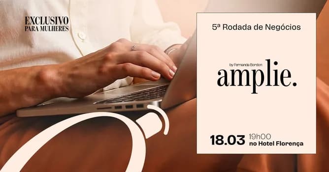 Imagem do Amplie - 5ª Rodada de Negócios | By: Fernanda Bordon