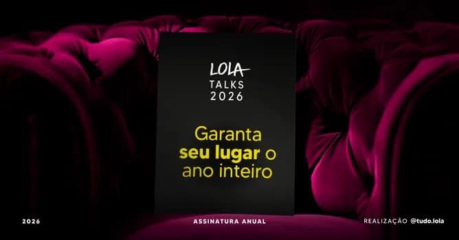 Imagem do Assinatura LOLA Talks | Temporada 2026
