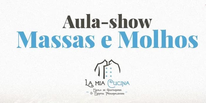 Imagem do Aula/show - Massas e Molhos         