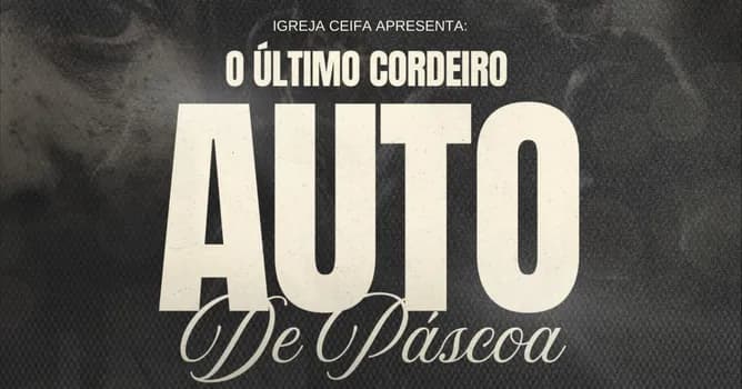 Imagem do AUTO DE PÁSCOA 2026 - O ÚLTIMO CORDEIRO