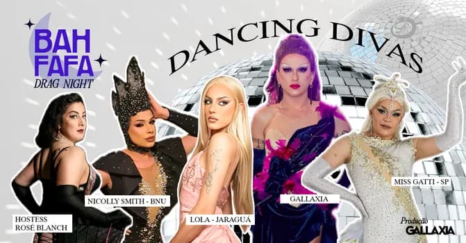 Imagem do BAHfafá Drag Night - DANCING DIVAS