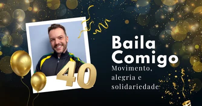 Imagem do Baila Comigo - 40 anos!