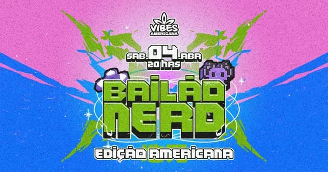 Imagem do Bailão Nerd | Edição Americana/SP