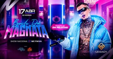 Baile do Magnata em Pelotas
