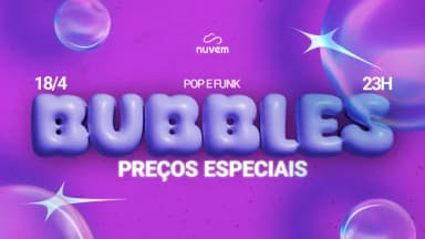 Bubbles com preços especiais! - 18/4 em Porto Alegre