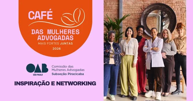 Imagem do Café das Mulheres Advogadas da OAB Piracicaba/SP
