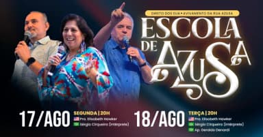 [CANCELADO] Escola de Azusa em Igrejinha