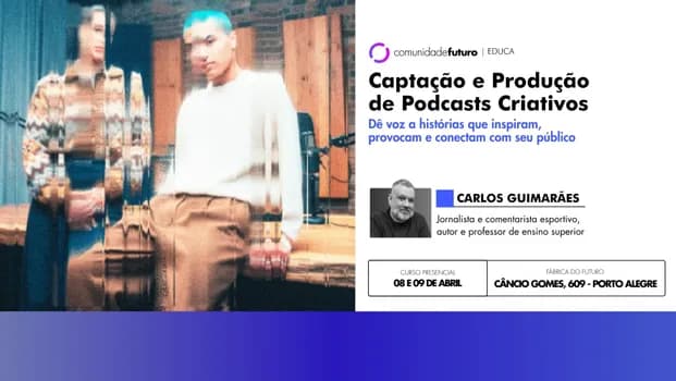 Imagem do Captação e Produção de Podcasts Criativos
