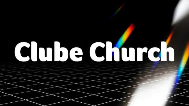 Imagem do Clube Church de Sexta 13/03 a Domingo 15/03