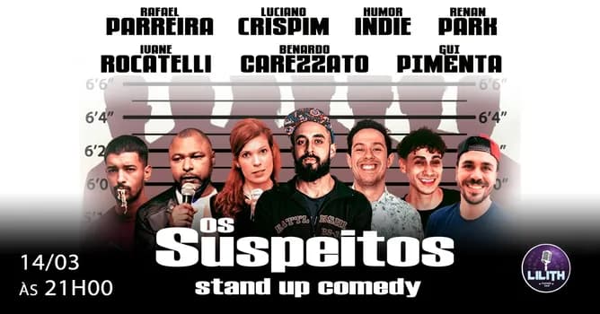 Imagem do COMÉDIA STAND UP - OS SUSPEITOS - LILITH COMEDY CLUB