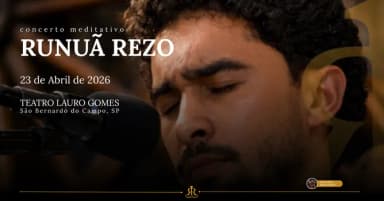 Concerto Meditativo Runuã Rezo em São Bernardo do Campo