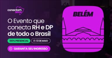 Conectarh Brasil 2026 | 13/05 - Belém em Porto Alegre