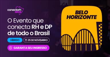 Conectarh Brasil 2026 | 25/11 - Belo Horizonte em Belo Horizonte