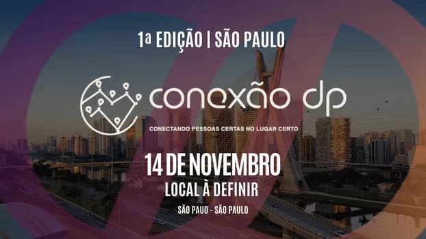 Imagem do CONEXÃO DP ITINERANTE| EDIÇÃO SÃO PAULO 2026