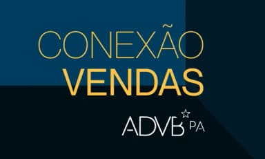 Conexão Vendas ADVB 2026  2ª Edição em Belém