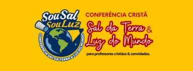 CONFERÊNCIA SAL DA TERRA & LUZ DO MUNDO em Ferraz de Vasconcelos