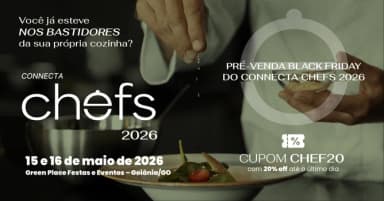 CONNECTA CHEFS - 2ª edição em Goiânia