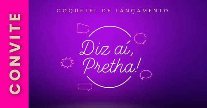 Imagem do Coquetel de Lançamento "Diz aí Pretha"