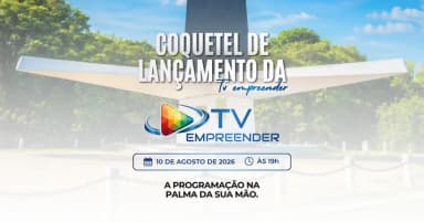 COQUETEL DE LANÇAMENTO | TV EMPREENDER em João Pessoa