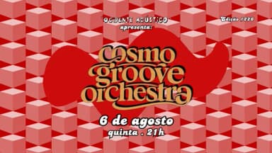 Cosmo Groove Orchestra - "Ocidente Acústico" em Porto Alegre