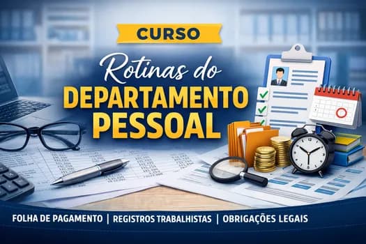 Imagem do CURSO ROTINAS DO DEPARTAMENTO PESSOAL