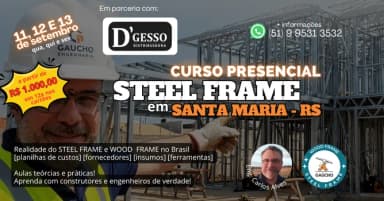 CURSO STEEL FRAME GAÚCHO & DGESSO em Santa Maria