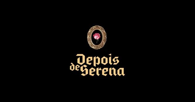 Imagem do Depois de Serena - Temporada de Março