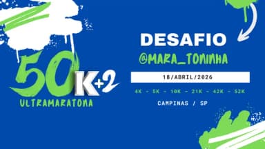 DESAFIO @MARA_TONINHA 2026 - 50K+2 em Campinas