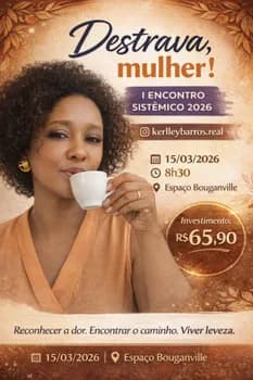 Imagem do Destrava, Mulher! I Encontro Sistêmico