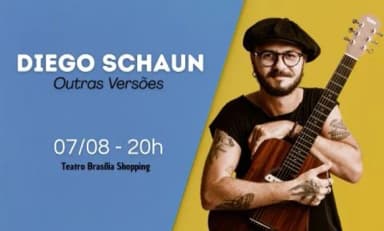 DIEGO SCHAUN: OUTRAS VERSÕES em Brasília